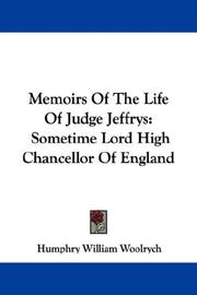 Cover of: Memoirs Of The Life Of Judge Jeffrys by Humphry William Woolrych, Humphry William Woolrych