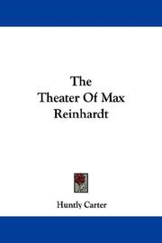 Cover of: The Theater Of Max Reinhardt by Huntly Carter, Huntly Carter