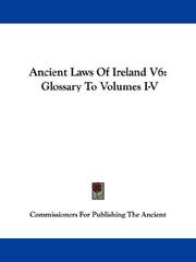 Cover of: Ancient Laws Of Ireland V6 | Commissioners For Publishing The Ancient