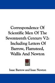 Cover of: Correspondence Of Scientific Men Of The Seventeenth Century V2: Including Letters Of Barrow, Flamsteed, Wallis And Newton