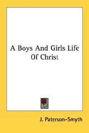 Cover of: A Boys And Girls Life Of Christ