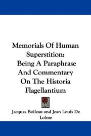 Cover of: Memorials Of Human Superstition: Being A Paraphrase And Commentary On The Historia Flagellantium