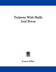 Trelawny with Shelly and Byron by Joaquin Miller