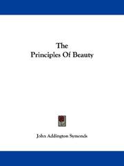 Cover of: The Principles Of Beauty by John Addington Symonds