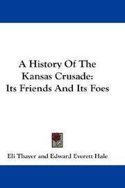 Cover of: A History Of The Kansas Crusade by Thayer, Eli