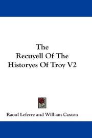 Cover of: The Recuyell Of The Historyes Of Troy V2