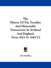 Cover of: The History Of The Troubles And Memorable Transactions In Scotland And England: From 1624 To 1645 V2