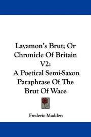 Cover of: Layamon's Brut; Or Chronicle Of Britain V2: A Poetical Semi-Saxon Paraphrase Of The Brut Of Wace