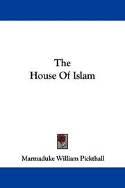 Cover of: The House Of Islam by Marmaduke William Pickthall