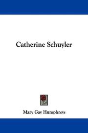 Catherine Schuyler by Mary Gay Humphreys