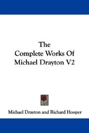 Cover of: The Complete Works Of Michael Drayton V2