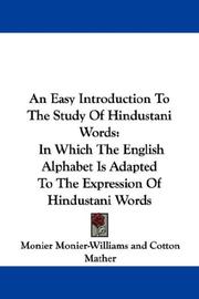 Cover of: An Easy Introduction To The Study Of Hindustani Words by Sir Monier Monier-Williams