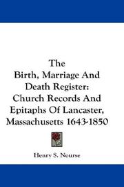 Cover of: The Birth, Marriage And Death Register | Henry S. Nourse