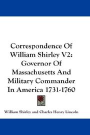 Cover of: Correspondence Of William Shirley V2 by William Shirley, William Shirley