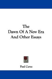 Cover of: The Dawn Of A New Era And Other Essays by Paul Carus