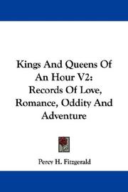 Cover of: Kings And Queens Of An Hour V2: Records Of Love, Romance, Oddity And Adventure