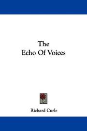 Cover of: The Echo Of Voices by Richard Curle, Richard Curle