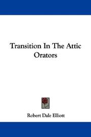 Cover of: Transition In The Attic Orators by Robert Dale Elliott