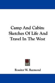 Cover of: Camp And Cabin by Raymond, Rossiter W.