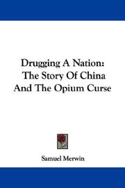 Cover of: Drugging A Nation: The Story Of China And The Opium Curse