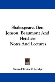 Cover of: Shakespeare, Ben Jonson, Beaumont And Fletcher by Samuel Taylor Coleridge