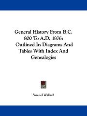 Cover of: General History From B.C. 800 To A.D. 1876 by Samuel Willard