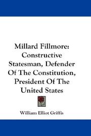 Cover of: Millard Fillmore by William Elliot Griffis, William Elliot Griffis