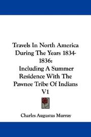 Cover of: Travels In North America During The Years 1834-1836: Including A Summer Residence With The Pawnee Tribe Of Indians V1