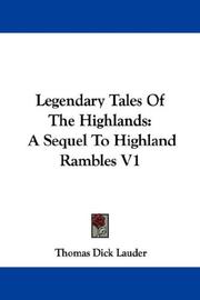 Cover of: Legendary tales of the highlands: a sequel to Highland rambles VI