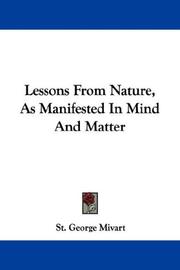 Cover of: Lessons From Nature, As Manifested In Mind And Matter by St. George Jackson Mivart, St. George Jackson Mivart