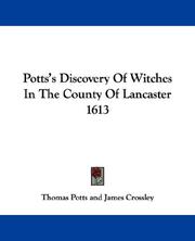 Cover of: Potts's Discovery Of Witches In The County Of Lancaster 1613