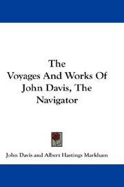 Cover of: The Voyages And Works Of John Davis, The Navigator