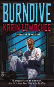 Cover of: Burndive | Karin Lowachee