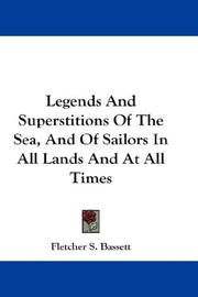 Cover of: Legends And Superstitions Of The Sea, And Of Sailors In All Lands And At All Times