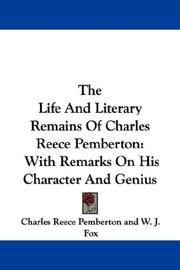 Cover of: The Life And Literary Remains Of Charles Reece Pemberton by Charles Reece Pemberton