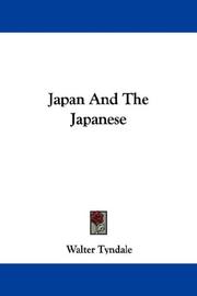 Cover of: Japan And The Japanese by Walter Tyndale, Walter Tyndale