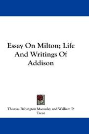 Cover of: Essay On Milton; Life And Writings Of Addison