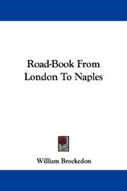 Cover of: Road-Book From London To Naples by William Brockedon, William Brockedon