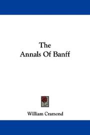 The Annals Of Banff by Cramond, William