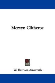 Cover of: Mervyn Clitheroe by William Harrison Ainsworth