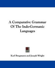 Cover of: A Comparative Grammar Of The Indo-Germanic Languages by Karl Brugmann