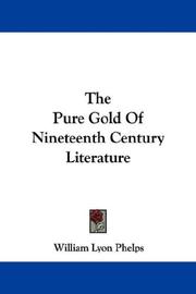 Cover of: The Pure Gold Of Nineteenth Century Literature by William Lyon Phelps