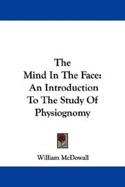 Cover of: The Mind In The Face: An Introduction To The Study Of Physiognomy