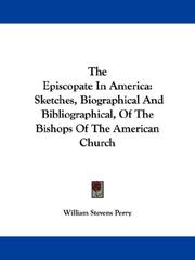 Cover of: The Episcopate In America by William Stevens Perry, William Stevens Perry