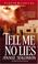 Cover of: Tell me no lies