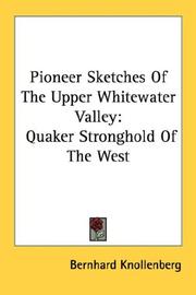 Cover of: Pioneer Sketches Of The Upper Whitewater Valley: Quaker Stronghold Of The West