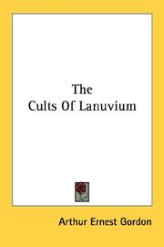 Cover of: The Cults Of Lanuvium by Arthur Ernest Gordon