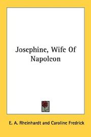 Josephine, wife of Napoleon by E. A. Rheinhardt
