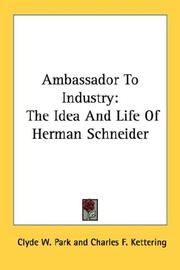 Cover of: Ambassador To Industry: The Idea And Life Of Herman Schneider