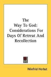 Cover of: The Way To God: Considerations For Days Of Retreat And Recollection